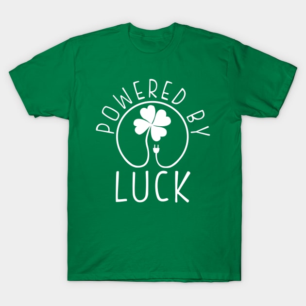 Powered by Luck T-Shirt by KsuAnn